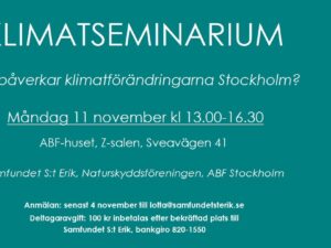 KLIMATSEMINARIUM – Hur påverkar klimatförändringarna Stockholm? 11 november kl 13.00-16.30