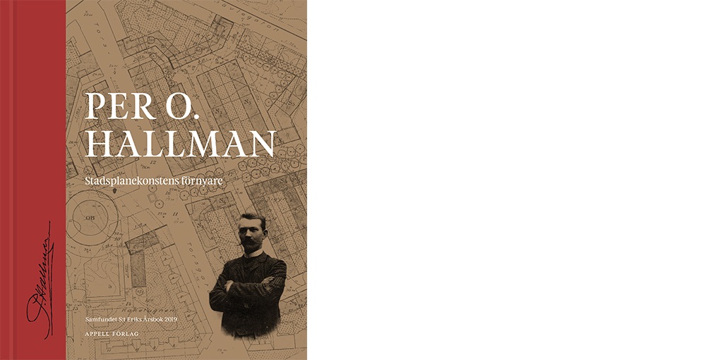 SEÅ 2019 Per O. Hallman - stadsplanekonstens förnyare
