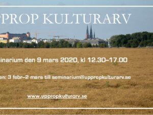 UPPROP KULTURARV – seminarium 9 mars kl 12.30-17.00