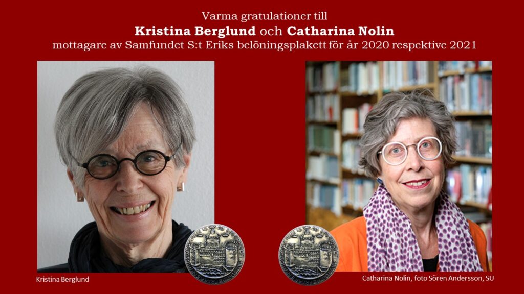 Samfundet S:t Eriks belöningsplakett för år 2020 respektive 2021 har tilldelats arkitekt Kristina Berglund och professor Catharina Nolin