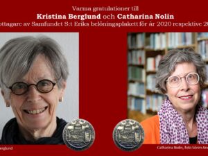 Samfundet S:t Eriks belöningsplakett för år 2020 respektive 2021 har tilldelats arkitekt Kristina Berglund och professor Catharina Nolin