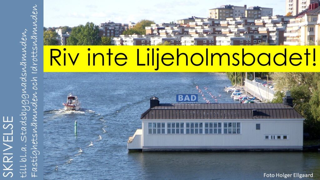 Samfundet S:t Erik vädjar till staden – riv inte Liljeholmsbadet. Gör om och gör rätt!