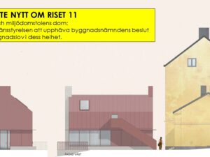 Länsstyrelsen beslut om att upphäva bygglov för Riset 11 var rätt hävdar Mark- och miljödomstolen. Fastighetshetsägarens överklagande avslås!