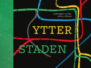 YTTERSTADEN – Samfundet S:t Eriks årsbok 2022 är här!