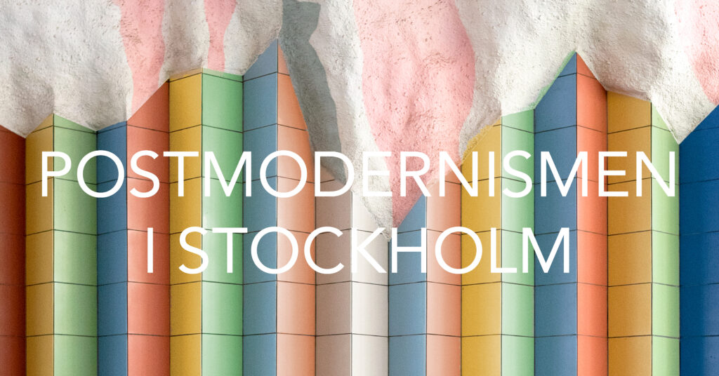 POSTMODERNISMEN I STOCKHOLM